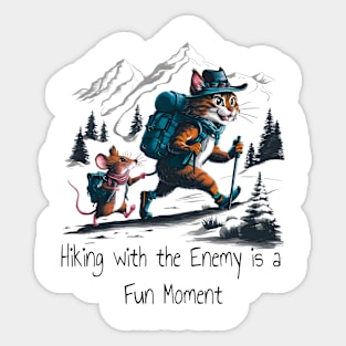 Hiking with the enemy is a fun moment Sticker